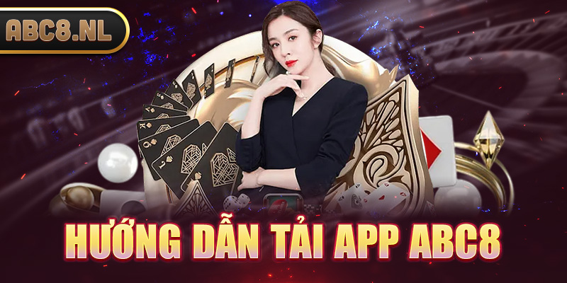 Tải app Abc8 - Hướng dẫn tải cho người mới chi tiết